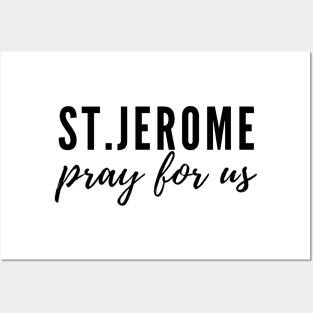 St. Jerome pray for us Posters and Art